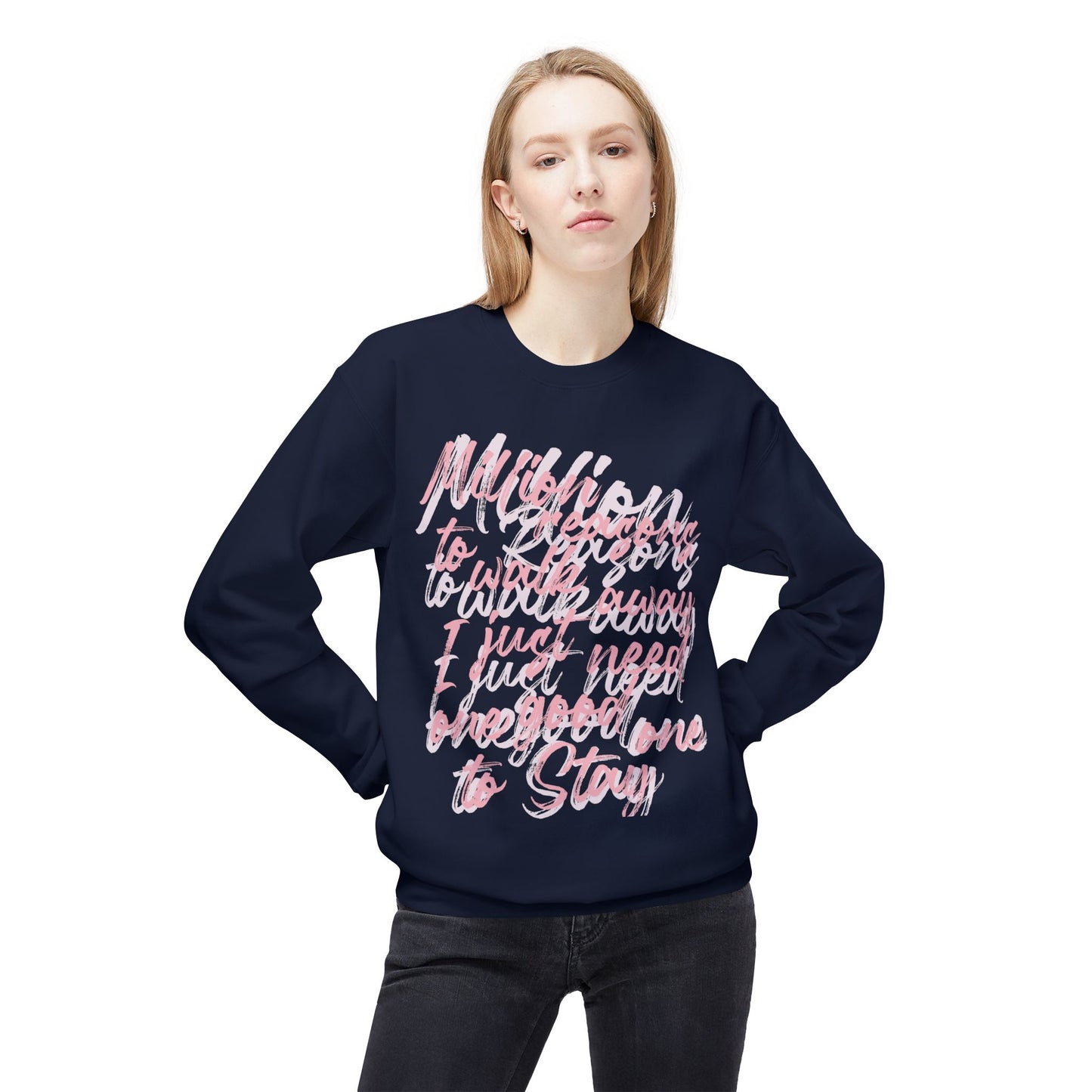 “Million Reasons to Stay” Sweatshirt by TwoSiS