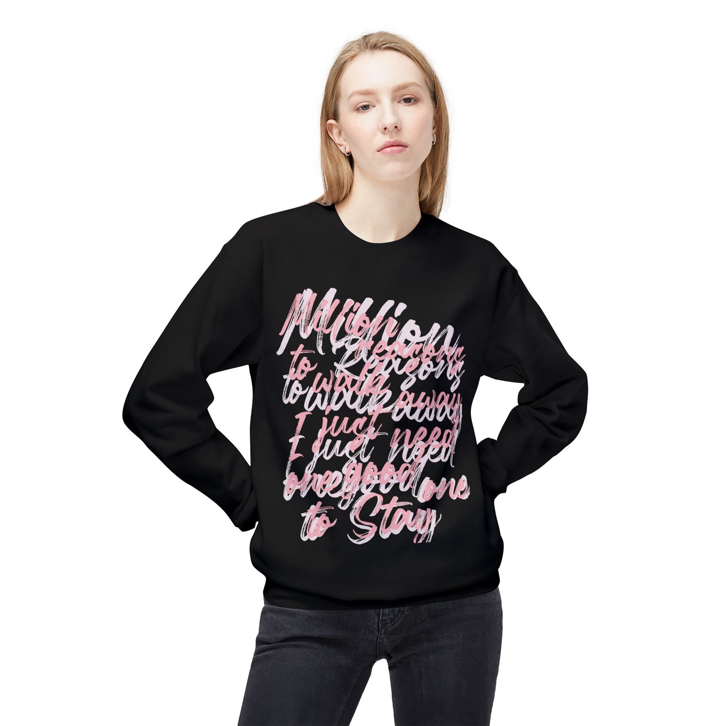 “Million Reasons to Stay” Sweatshirt by TwoSiS