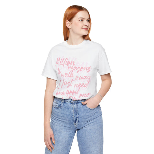 “Million Reasons to Stay” T-Shirt by TwoSiS