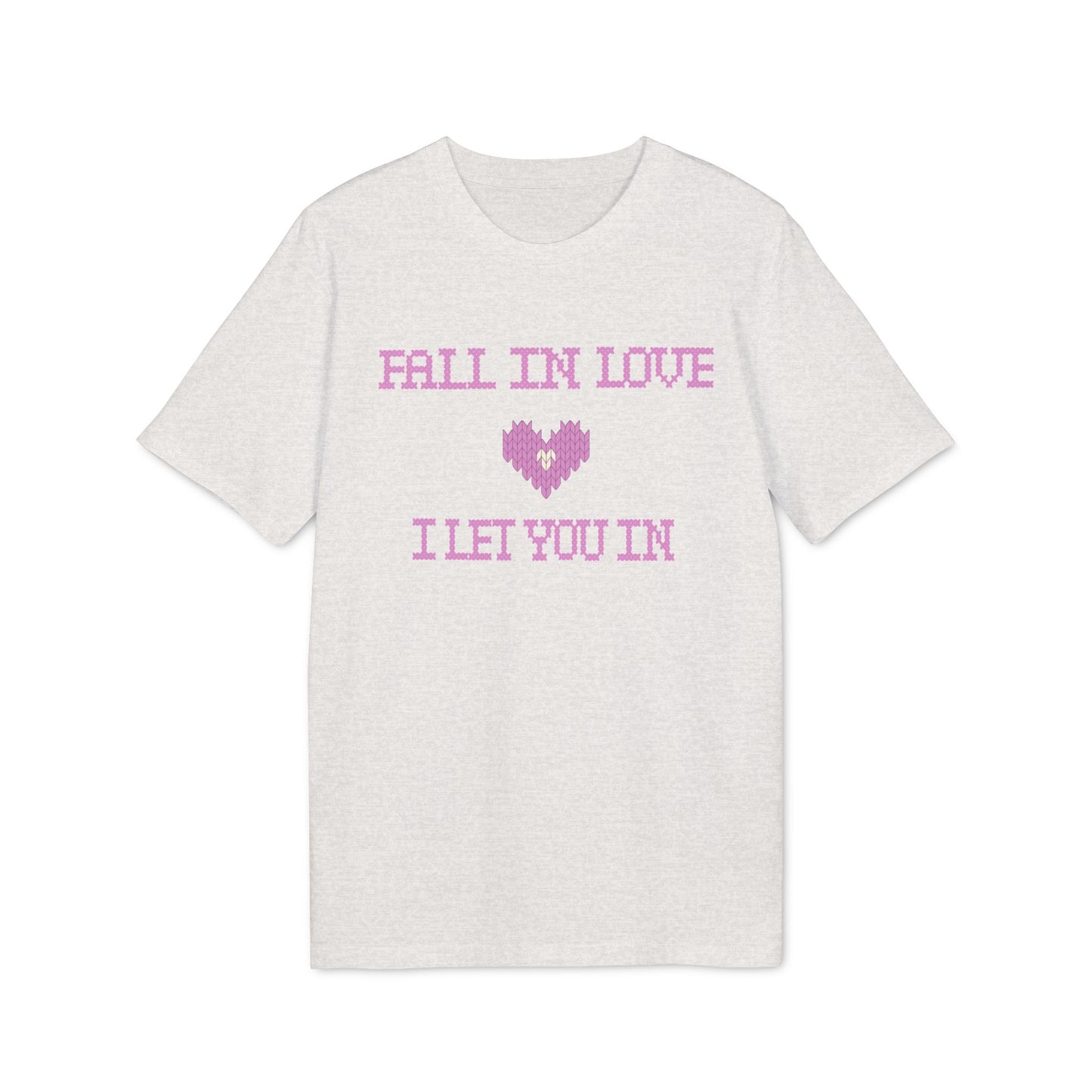 “Fall in Love. I Let You In” T-Shirt by TwoSiS