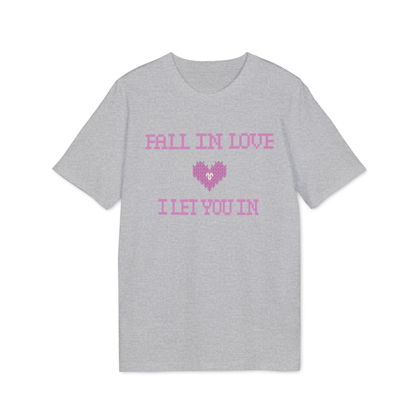 “Fall in Love. I Let You In” T-Shirt by TwoSiS