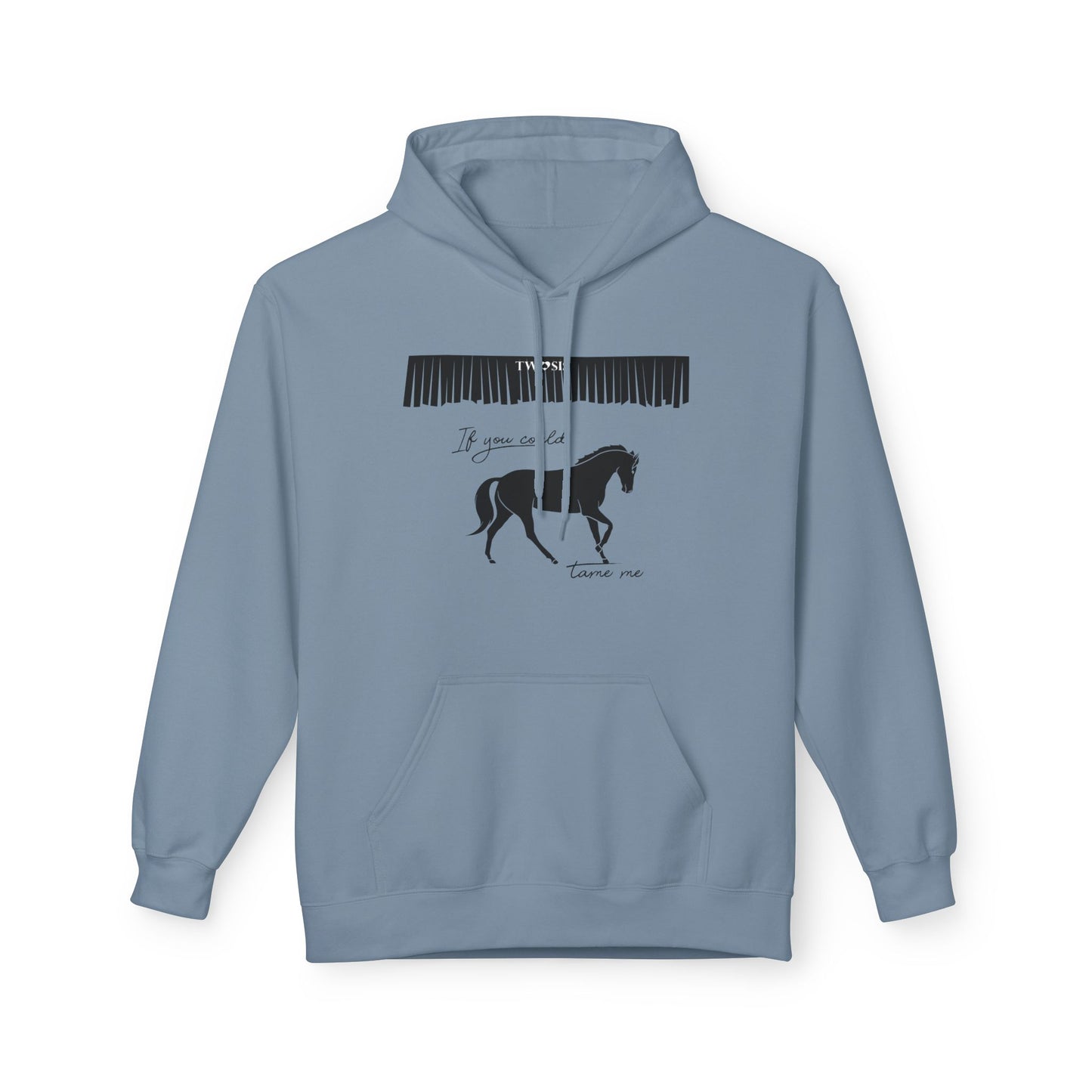 “If You Could Tame Me” Hooded Sweatshirt by TwoSiS