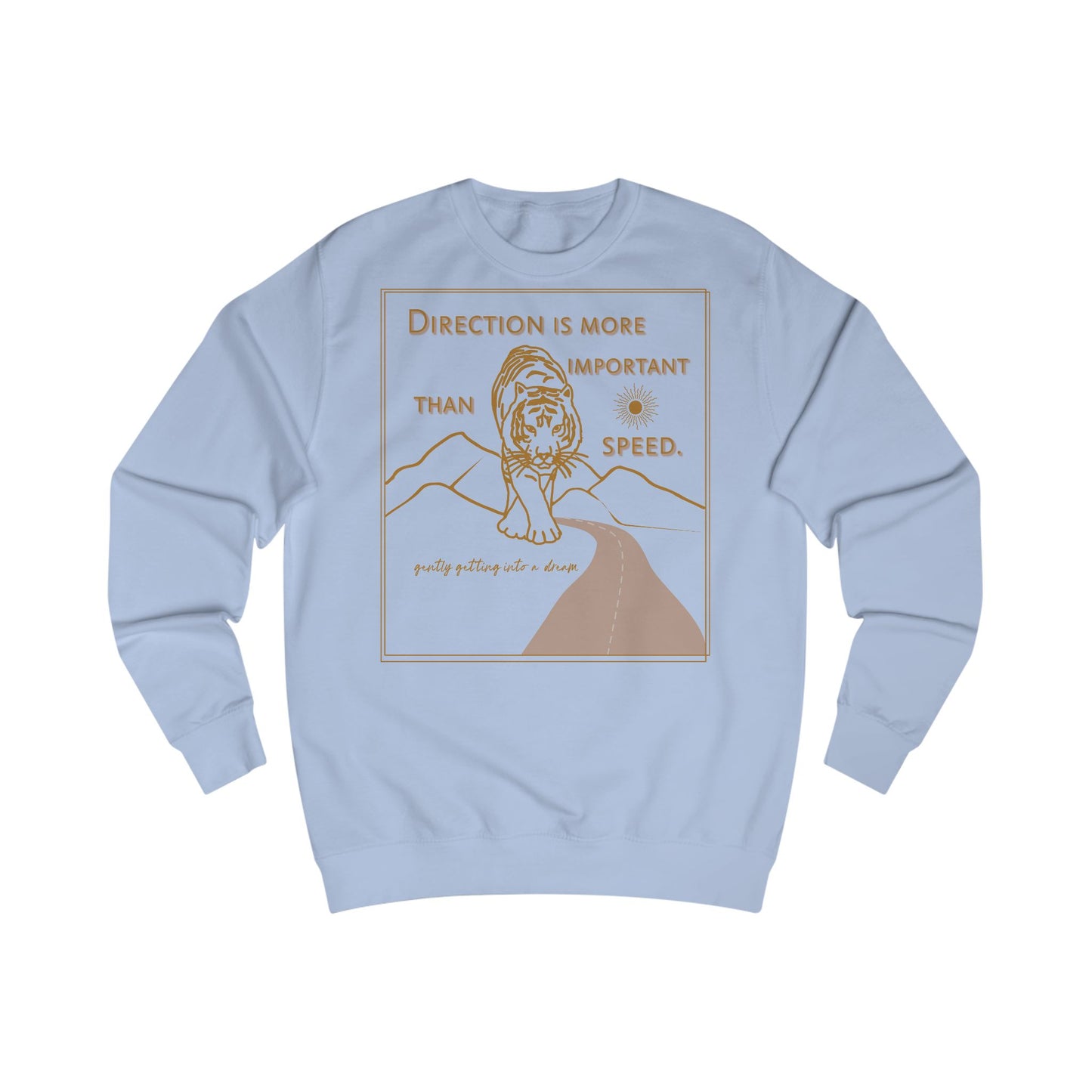 “Direction is More Important Than Speed” Sweatshirt by TwoSiS