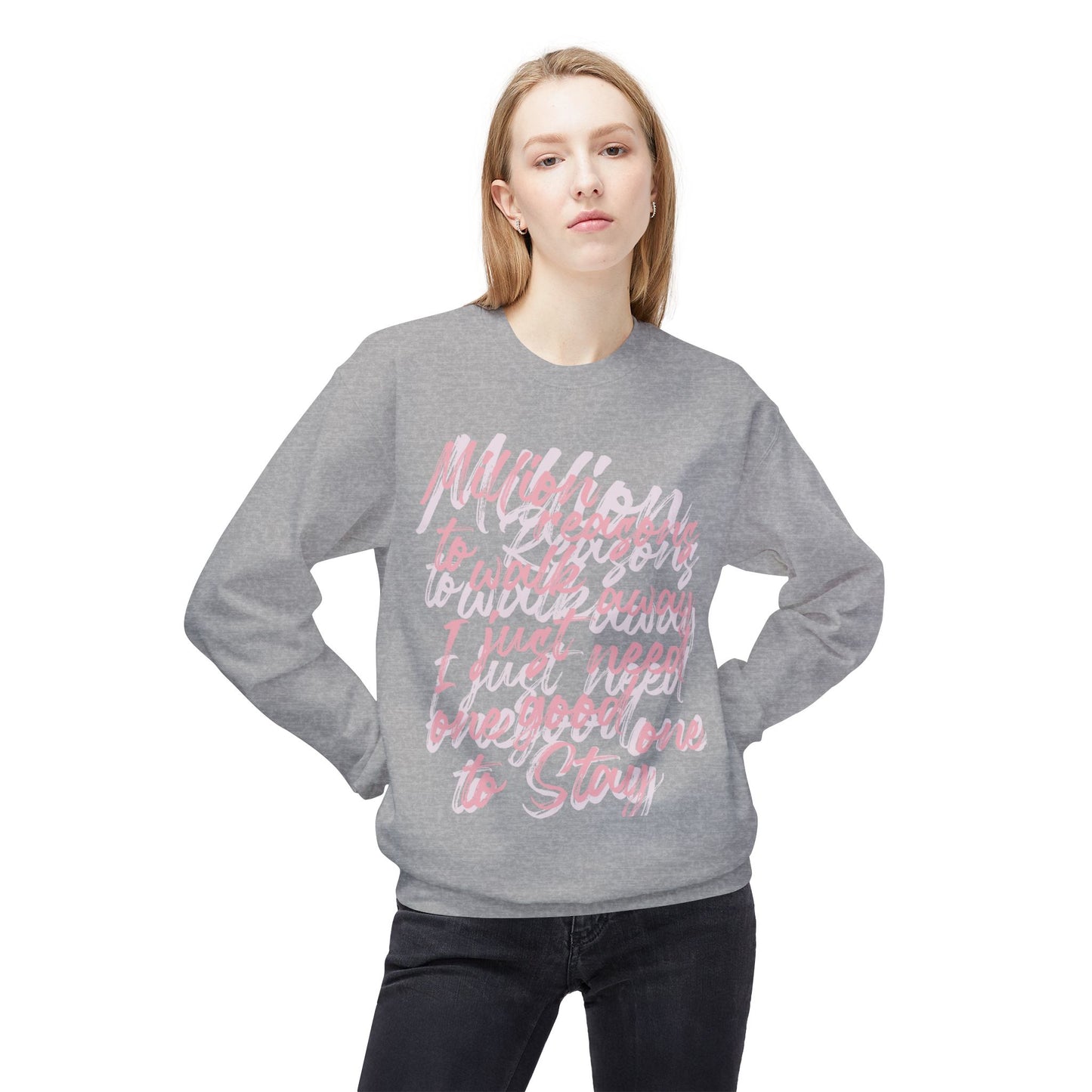 “Million Reasons to Stay” Sweatshirt by TwoSiS