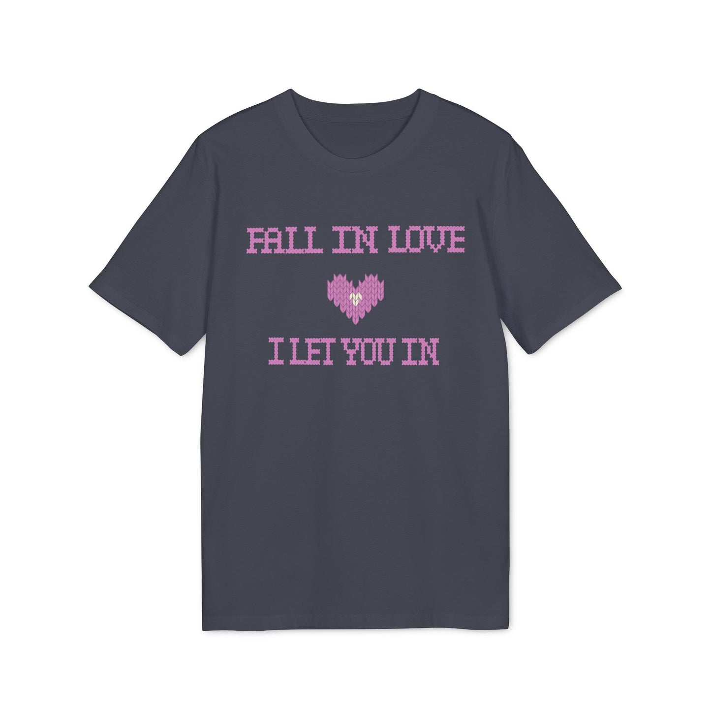 “Fall in Love. I Let You In” T-Shirt by TwoSiS