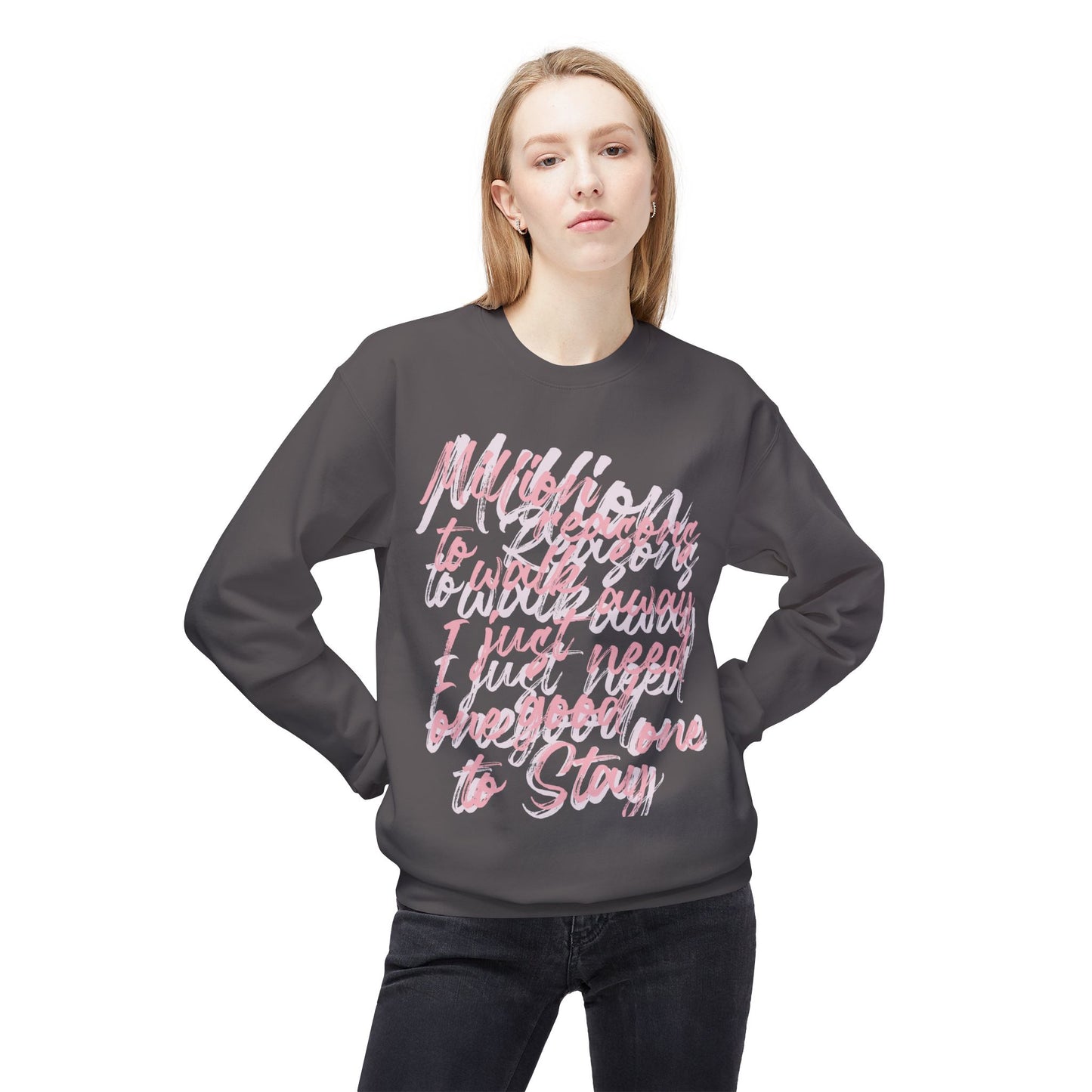 “Million Reasons to Stay” Sweatshirt by TwoSiS